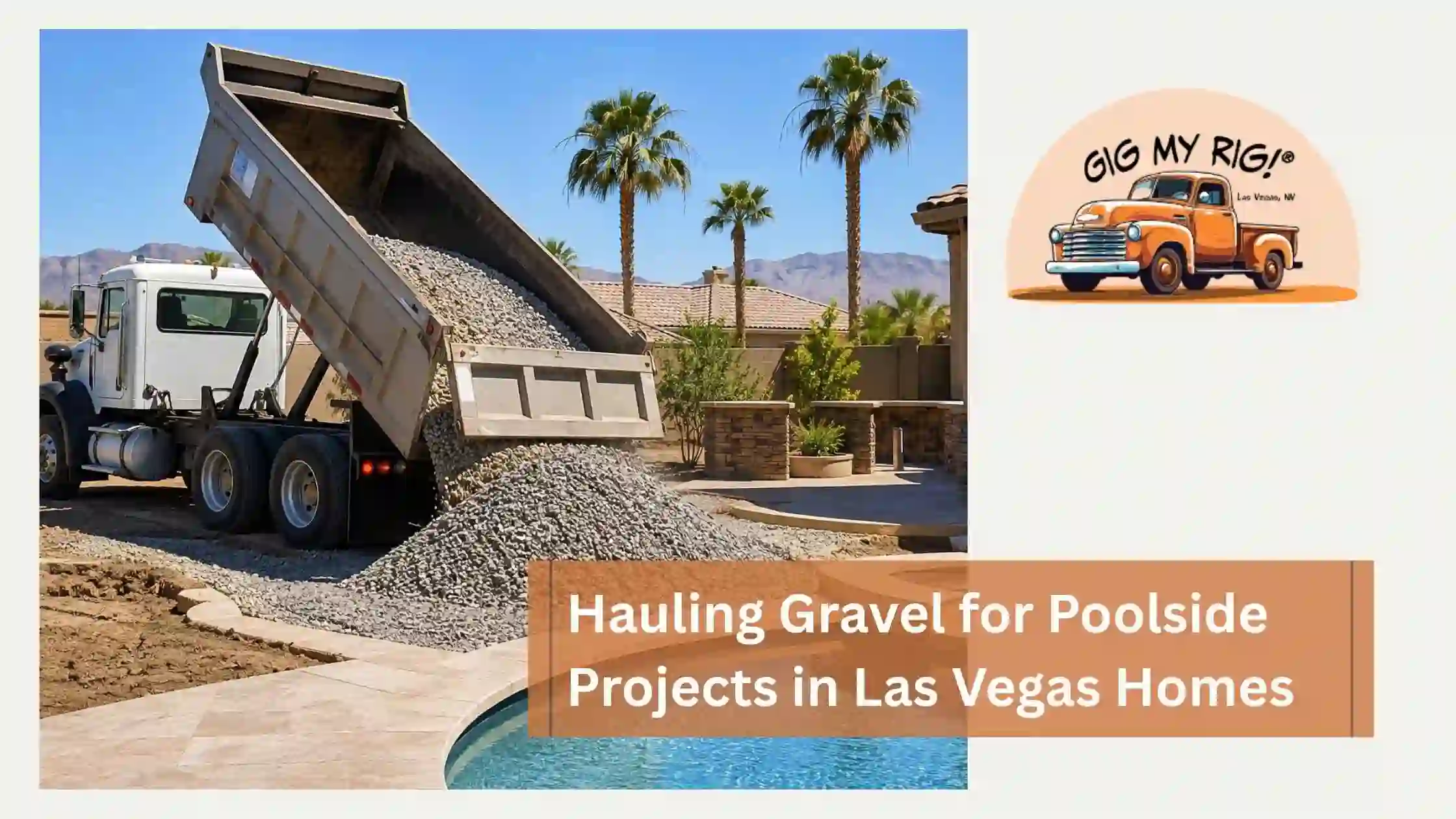 Hauling Gravel for Poolside Projects in Las Vegas Homes