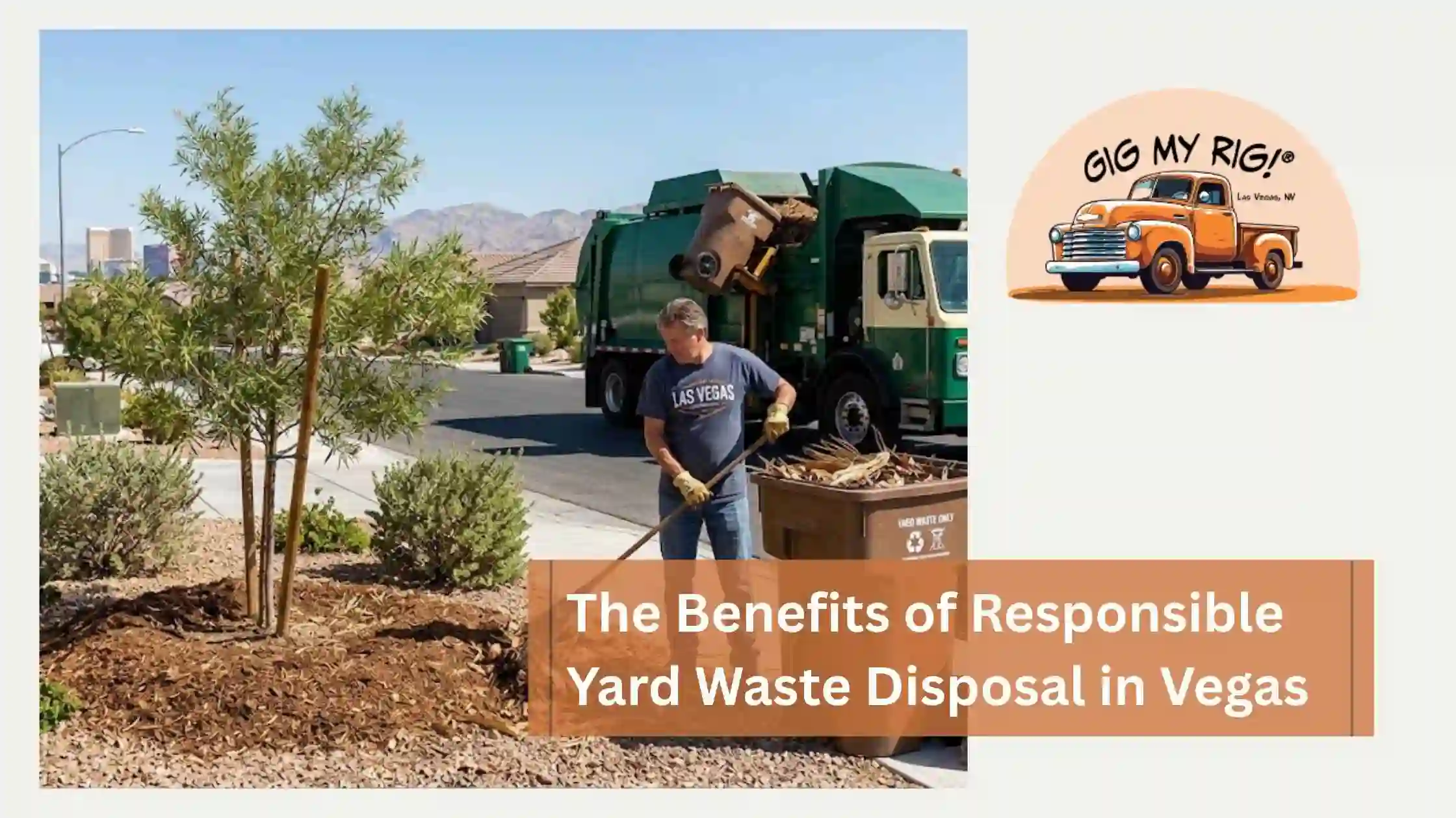 The Benefits of Responsible Yard Waste Disposal in Las Vegas