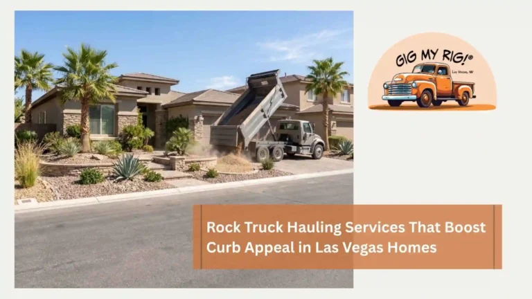 Rock Truck Hauling Services That Boost Curb Appeal in Las Vegas Homes